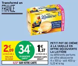 Intermarché Contact PETIT POT DE CRÈME À LA VANILLE EN OFFRE DÉCOUVERTE LA LAITIÈRE offre