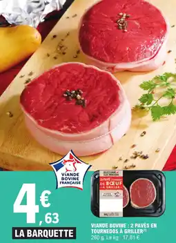 E.Leclerc Express VIANDE BOVINE : 2 PAVÉS EN TOURNEDOS À GRILLER offre
