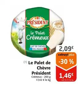Colruyt Président Le Palet de Chèvre offre