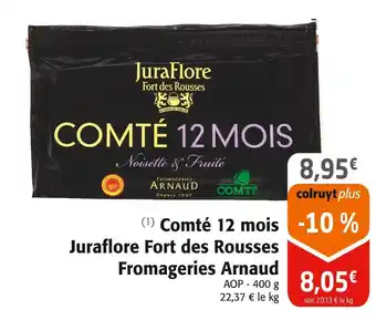 Colruyt Fromageries Arnaud Comté 12 mois Juraflore Fort des Rousses offre