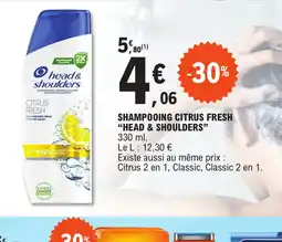 E.Leclerc SHAMPOOING CITRUS FRESH "HEAD & SHOULDERS" offre