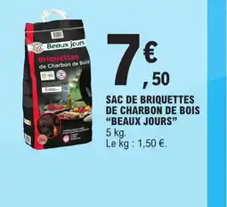 E.Leclerc SAC DE BRIQUETTES DE CHARBON DE BOIS "BEAUX JOURS offre
