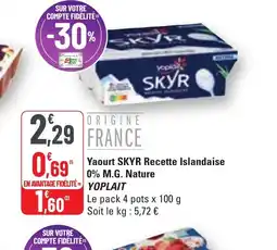 G20 Yaourt SKYR Recette Islandaise 0% M.G. Nature offre