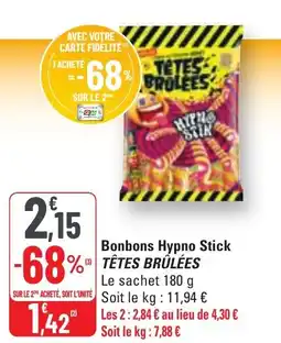 G20 Bonbons Hypno Stick TÊTES BRÛLÉES Le sachet 180 g offre