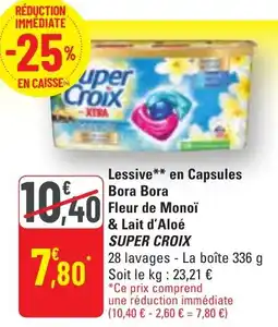 G20 Lessive** en Capsules Bora Bora Fleur de Monoï & Lait d'Aloé SUPER CROIX offre