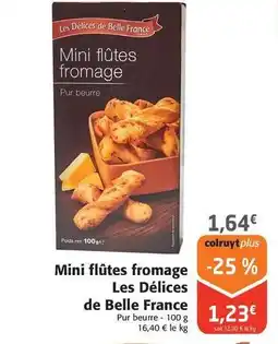 Colruyt Les délices de belle france - mini flûtes fromage offre