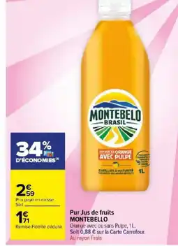 Carrefour Market Pur Jus de fruits MONTEBELLO offre