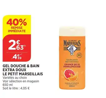 Bi1 Gel douche & bain extra doux le petit marseillais offre