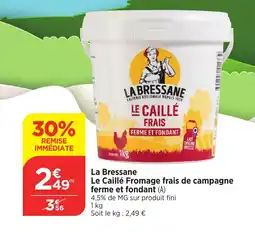 Bi1 La Bressane Le Caillé Fromage frais de campagne offre