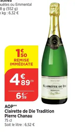 Bi1 AOP** Clairette de Die Tradition Pierre Chanau 75 cl offre