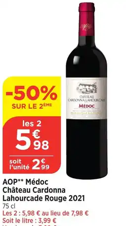 Bi1 AOP** Médoc Château Cardonna Lahourcade Rouge 2021 offre