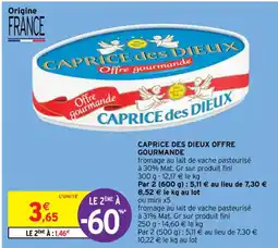 Intermarché Hyper CAPRICE DES DIEUX OFFRE GOURMANDE offre