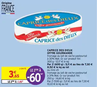 Intermarché Contact CAPRICE DES DIEUX OFFRE GOURMANDE offre