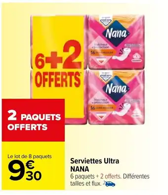 Carrefour Serviettes Ultra Nana offre