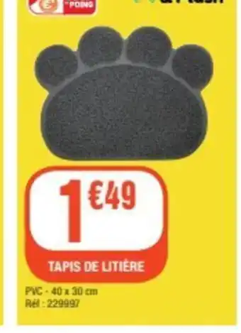 La Foir'Fouille TAPIS DE LITIÈRE offre