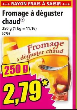 Norma Fromage à déguster chaud offre