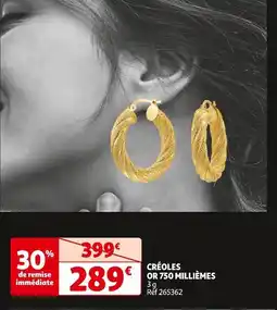 Auchan CRÉOLES OR 750 MILLIÈMES offre
