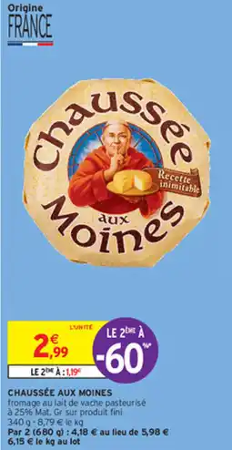 Intermarché CHAUSSÉE AUX MOINES offre