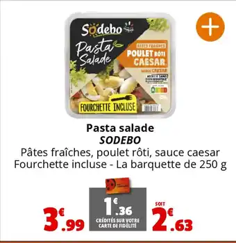 Coccinelle Supermarché Pasta salade SODEBO offre