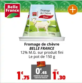 Coccinelle Supermarché Fromage de chèvre BELLE FRANCE offre