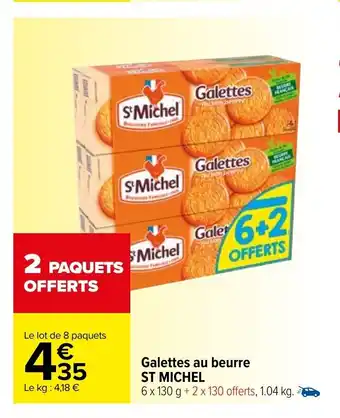 Carrefour Galettes Au Beurre ST MICHEL offre