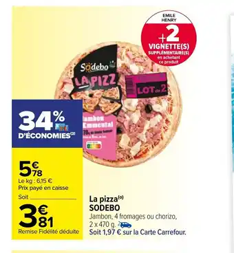Carrefour La Pizza Sodeba offre