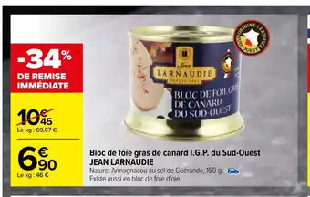 Carrefour Bloc De Foie Gras De Canard I.G.P Du Sud-Ouest Jean Larnaudie offre