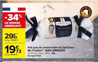 Carrefour Foie Gras De Canard Entier Du Sud-Ouest Ma Création offre