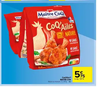 Carrefour Coq'Ailes Maitre COQ offre