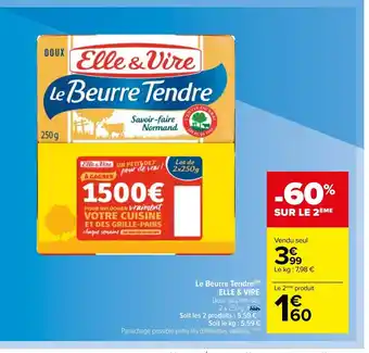 Carrefour Le Beurre Tendre Elle & Vire offre
