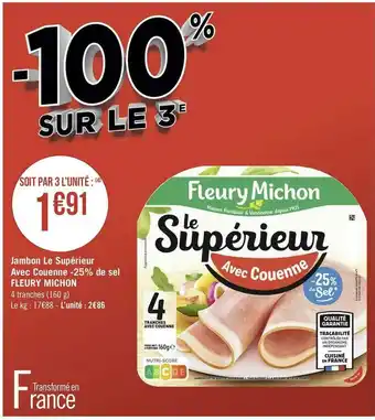 Géant Casino Fleury michon jambon le supérieur avec couenne -25% de sel offre