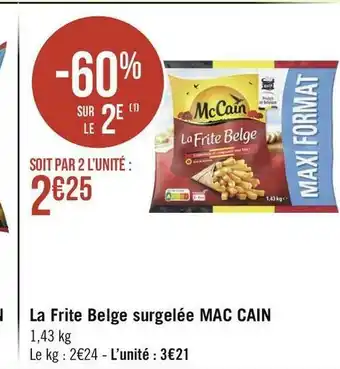 Géant Casino Mac cain la frite belge surgelée offre