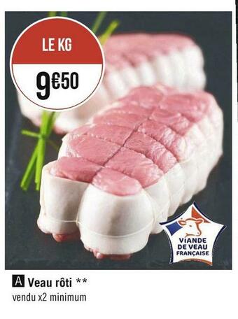 Géant Casino Veau rôti offre