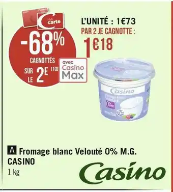 Géant Casino Casino fromage blanc velouté 0% m.g. offre