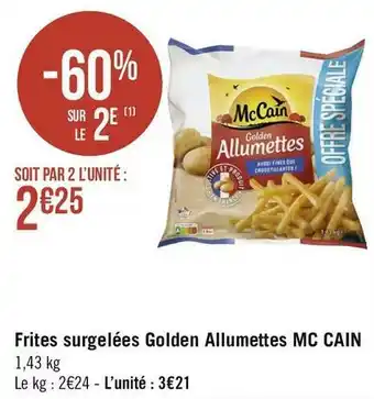 Géant Casino Mc cain frites surgelées golden allumettes offre