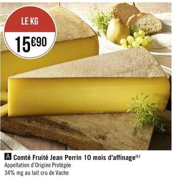 Géant Casino Comté fruité jean perrin 10 mois d’affinage offre