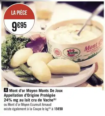 Géant Casino Mont d’or moyen monts de joux appellation d’origine protégée 24% mg au lait cru de vache offre