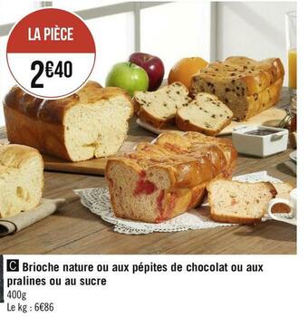 Géant Casino Brioche nature ou aux pépites de chocolat ou aux pralines ou au sucre offre