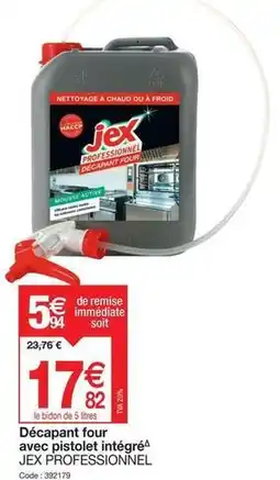 Promocash Jex professionnel - décapant four avec pistolet intégré offre