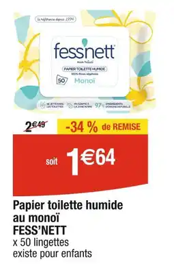 Cora x Carrefour FESS'NETT Papier toilette humide au monoi offre