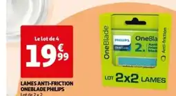 Auchan LAMES ANTI-FRICTION ONEBLADE PHILIPS offre