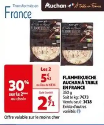 Auchan FLAMMEKUECHE AUCHAN À TABLE EN FRANCE offre