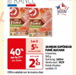 Auchan JAMBON SUPÉRIEUR FUMÉ AUCHAN offre