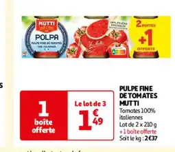 Auchan PULPE FINE DE TOMATES MUTTI offre