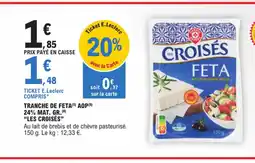 E.Leclerc TRANCHE DE FETA (5) AOP(9) offre