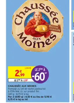 Intermarché Hyper CHAUSSÉE AUX MOINES offre