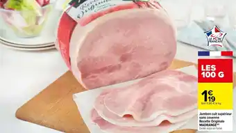 Carrefour Jambon cuit supérieur sans couenne recette originale MADRANGE offre