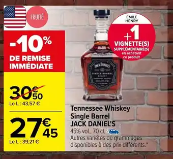 Carrefour Tennessee whiskey single barrel JACK DANIEL'S offre