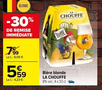Carrefour Bière blonde LA CHOUFFE offre
