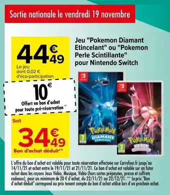 Carrefour Jeu "pokemon diamant etincelant" ou "pokemon perle scintillante" pour nintendo switch offre
